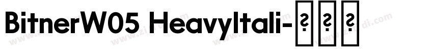 BitnerW05 HeavyItali字体转换